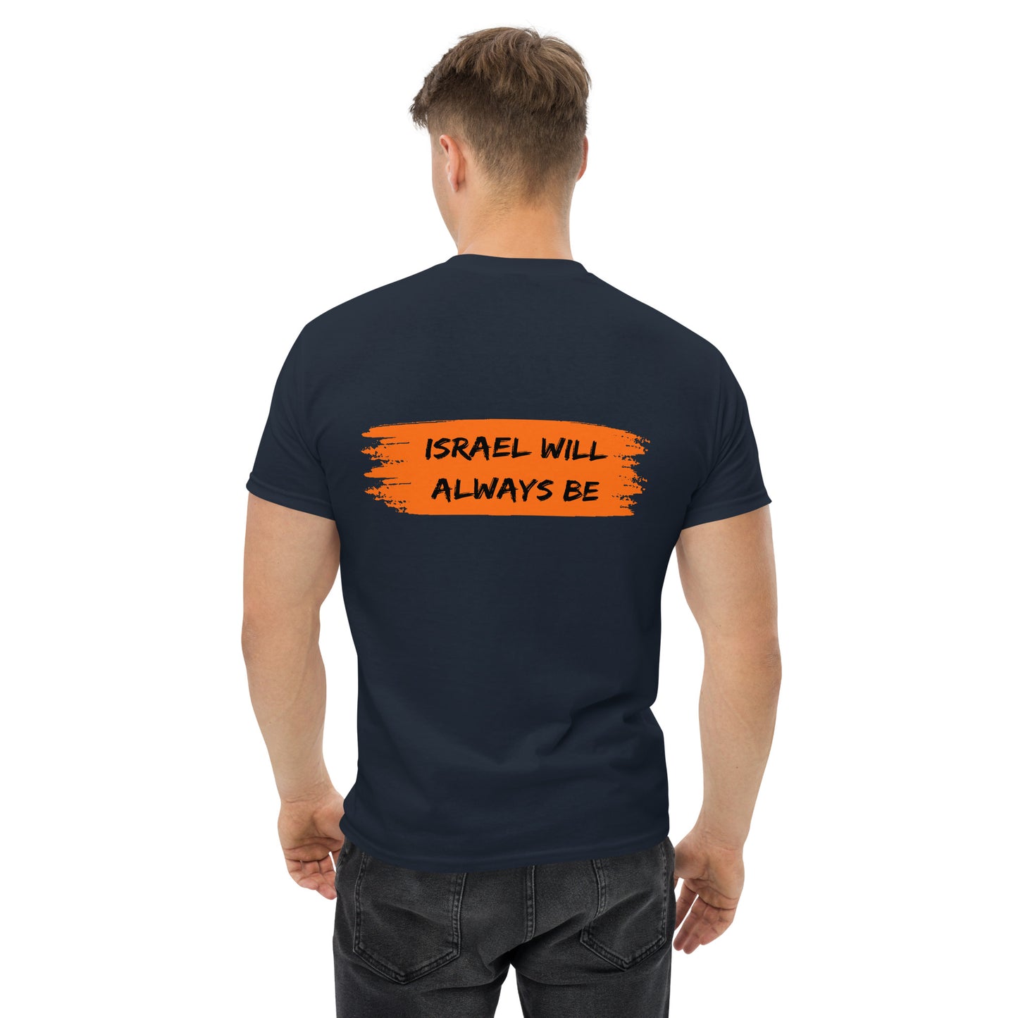 Men's classic tee "From the River to the Sea - Israel will always be"